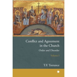 Conflict and Agreement in the Church, Volume 1: Order and Disorder