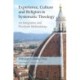 Experience, Culture and Religion in Systematic Theology: An Integrative and Pluriform Methodology