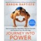 Journey into Power: How to Sculpt Your Ideal Body, Free Your True Self,  and Transform Your Life with Yoga