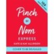Pinch of Nom Express: Fast, Delicious Food
