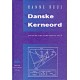 Danske kerneord: Centrale dele af den danske leksikalske norm (Bind 1)