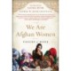 We Are Afghan Women: Voices of Hope
