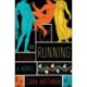 Running: A Novel