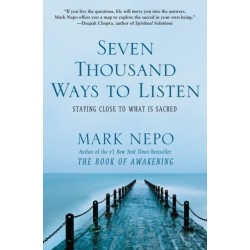 Seven Thousand Ways to Listen: Staying Close to What Is Sacred