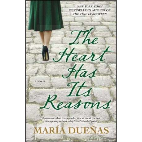 The Heart Has Its Reasons: A Novel