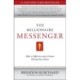 The Millionaire Messenger: Make a Difference and a Fortune Sharing Your Advice