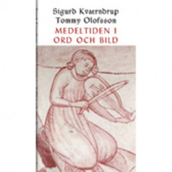 Medeltiden i ord och bild