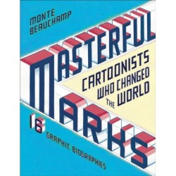 Masterful Marks: Cartoonists Who Changed the World