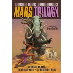 Mars Trilogy: A Princess of Mars- The Gods of Mars- The Warlord of Mars