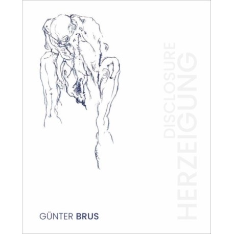 Gunter Brus: Herzeigung / Disclosure