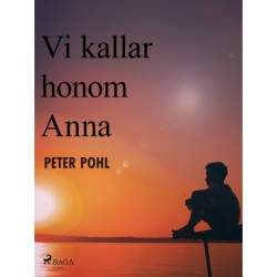 Vi kallar honom Anna