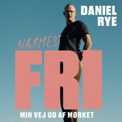 Nærmest fri: Min vej ud af mørket