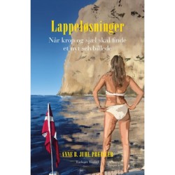 Lappeløsninger: Når krop og sjæl skal finde et nyt selvbillede