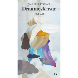 Draumeskrivar : noveller: noveller