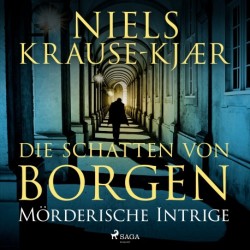 Die Schatten von Borgen - Mörderische Intrige: Roman – Band 1
