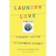 Laundry Love: Finding Joy in a Common Chore
