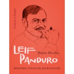 Leif Panduro. Romaner, noveller, journalistik