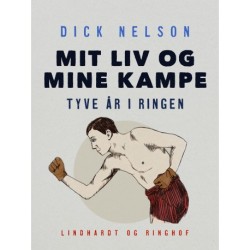 Mit liv og mine kampe. Tyve år i ringen