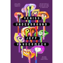 Veniss Underground: A Novel