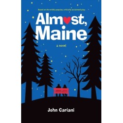 Almost, Maine: A Novel