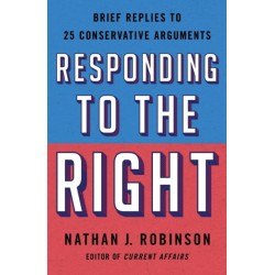 Responding to the Right: Brief Replies to 25 Conservative Arguments
