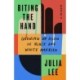 Biting the Hand: Growing Up Asian in Black and White America