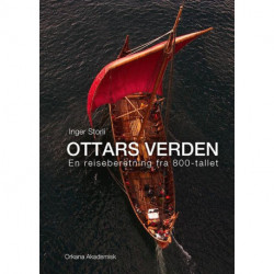 Ottars verden: en reiseberetning fra 800-tallet