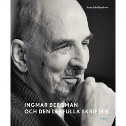 Ingmar Bergman och den lekfulla skriften