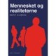 MENNESKET OG REALITETERNE
