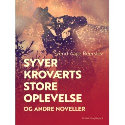 Syver kroværts store oplevelse og andre noveller