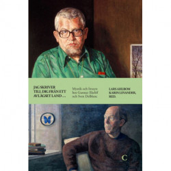 Jag skriver till dig från ett avlägset land ..: mystik och livssyn hos Gunnar Ekelöf och Sven Delblanc