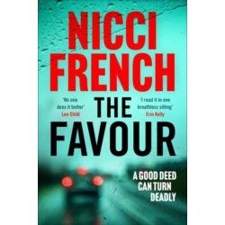 The Favour: The gripping new thriller from an author 'at the top of British psychological suspense writing' (Observer)