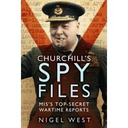Churchill's Spy Files: MI5's Top-Secret Wartime Reports