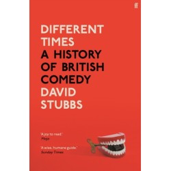 Different Times: A History of British Comedy