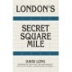 London's Secret Square Mile