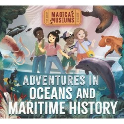Magical Museums: Adventures in Oceans and Maritime History