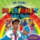 A Superfamily Like Ours: An uplifting celebration of all kinds of families from the bestselling Dr Ranj