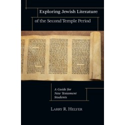 Exploring Jewish Literature of the Second Temple – A Guide for New Testament Students