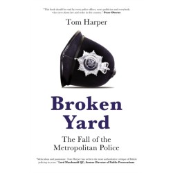 Broken Yard: The Fall of the Metropolitan Police