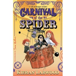Carnival of the Spider: BLUE PETER BOOK AWARD-WINNING AUTHOR