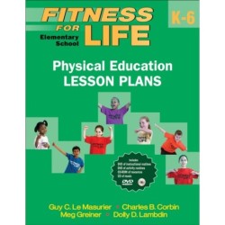 Fitness for Life: Elementary School Physical Education Lesson Plans