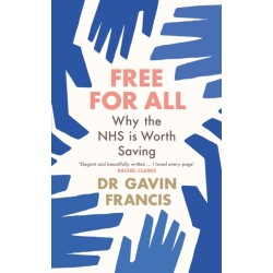 Free For All: Why The NHS Is Worth Saving