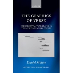 The Graphics of Verse: Experimental Typography in Twentieth-Century Poetry