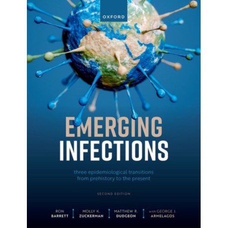 Emerging Infections: Three Epidemiological Transitions from Prehistory to the Present