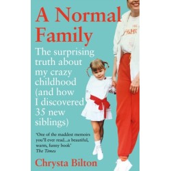 A Normal Family: The Surprising Truth About My Crazy Childhood (And How I Discovered 35 New Siblings)