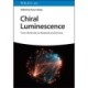 Chiral Luminescence: From Molecules to Materials and Devices, 2 Volumes