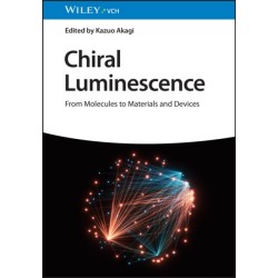 Chiral Luminescence: From Molecules to Materials and Devices, 2 Volumes
