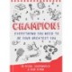 Champion: Everything You Need to Be Your Greatest You