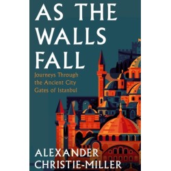 To The City: Life and Death Along the Ancient Walls of Istanbul