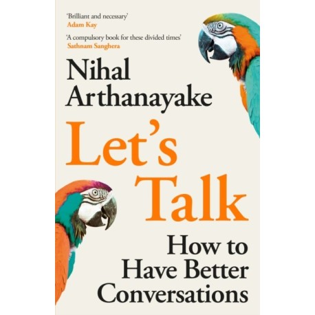 Let's Talk: 'A brilliant book on the art of conversation' Matt Haig
